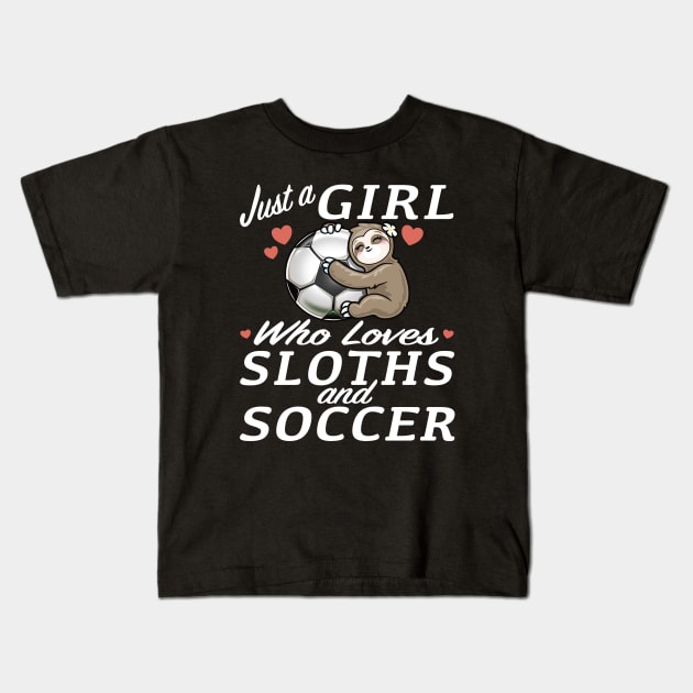 Just a girl who loves sloth and soccer Kids T-Shirt by PnJ